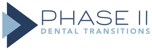 Phase II Dental Transitions